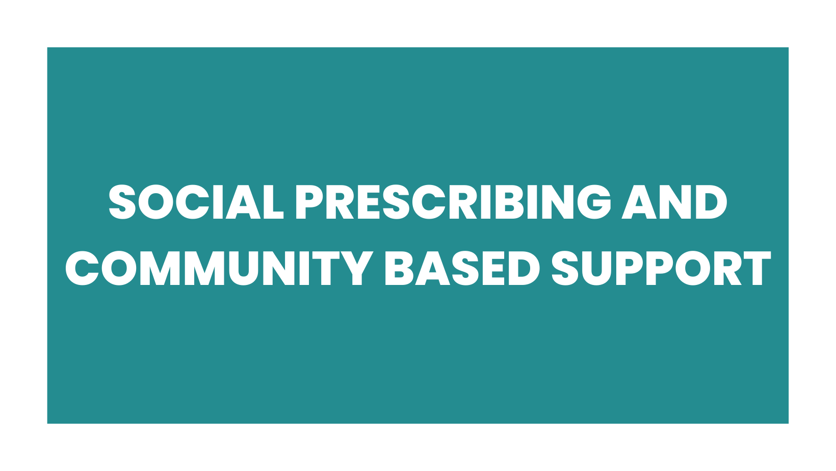 Social Prescribing and Community Based Support