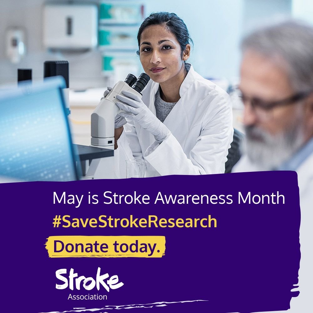 May is Stroke Awareness Month #SaveStrokeResearch, donate today to the Stroke Association