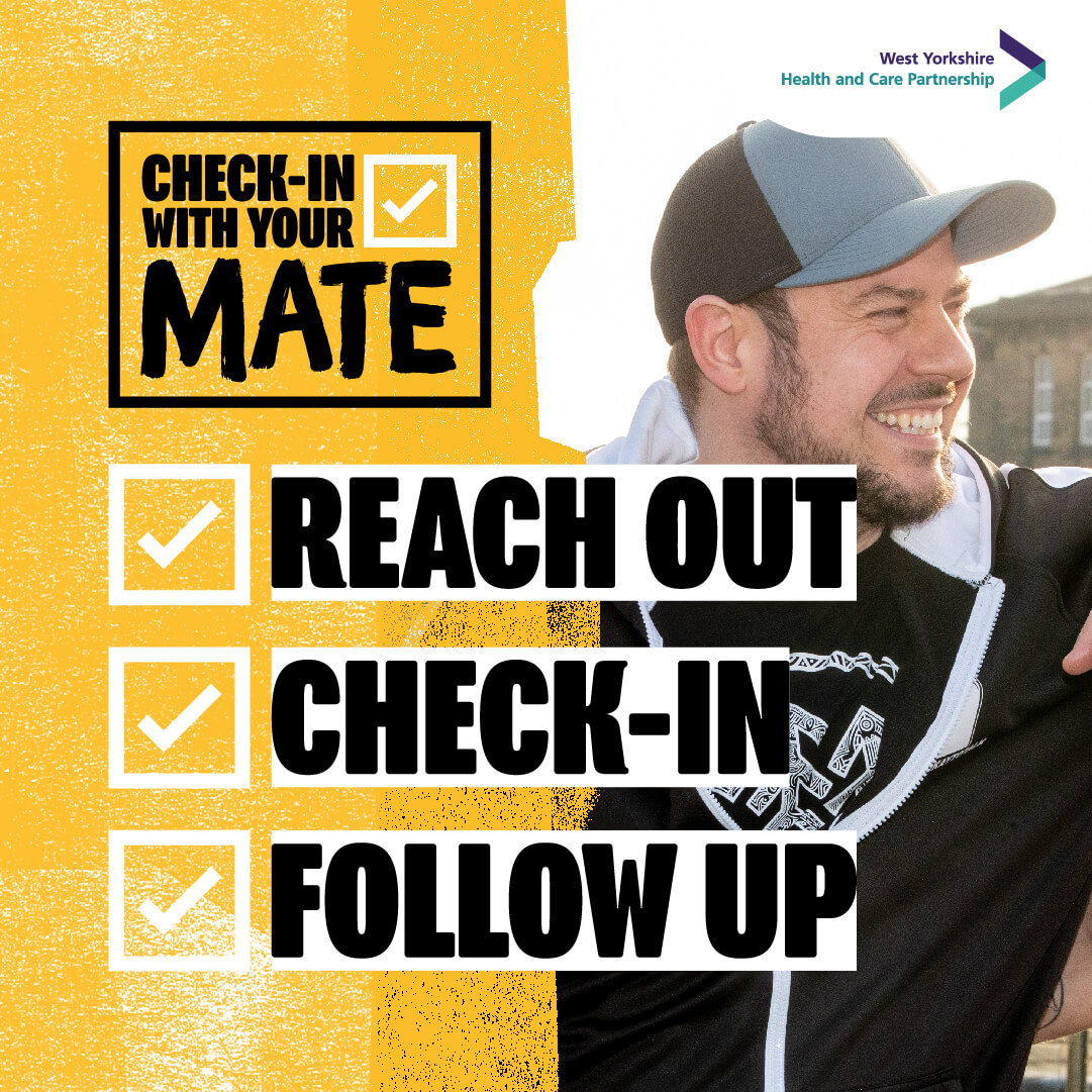 Graphic for our Check In With Your Mate campaign shows a smiling man wearing a cap with the words 'reach out, check in, follow up'.jpg