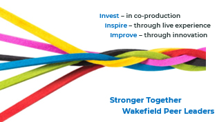 Invest, inspire, improve. Stronger together - Wakefield peer leaders