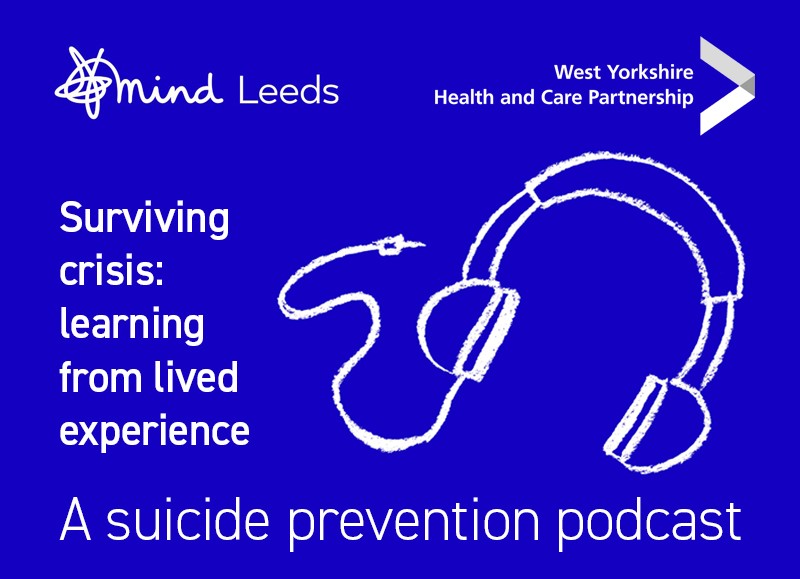 Image is blue background with a picture of a set of headphones and reads: ‘Surviving Crisis: learning from lived experience. A suicide prevention podcast.’ .jpg