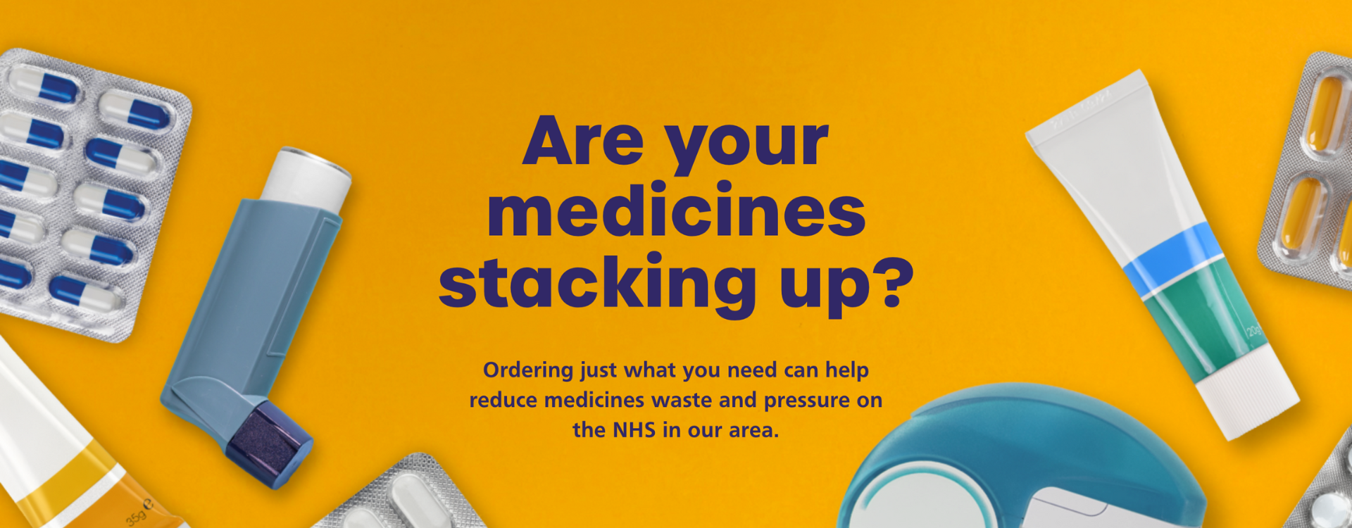Image with text reading "Are your medicines stacking up?"
