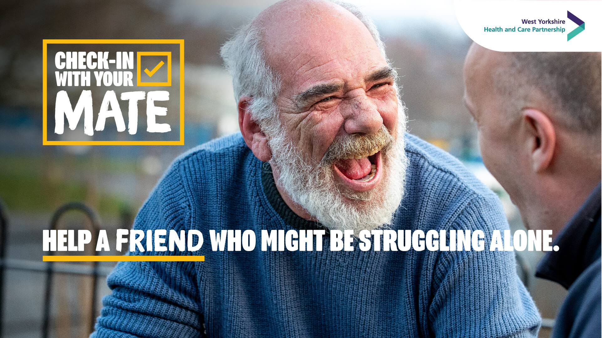 Check in with your mate. Help a friend who might be struggling