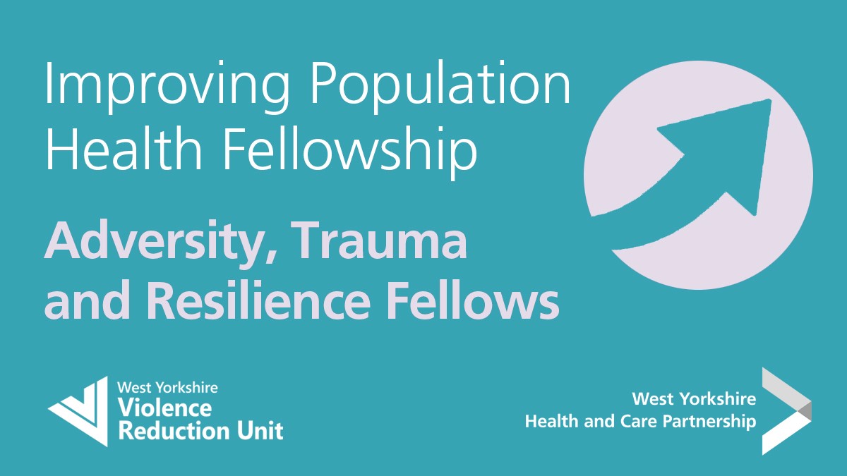 Improving Population Health Fellowship - Adversity, Trauma and Resilience Fellows