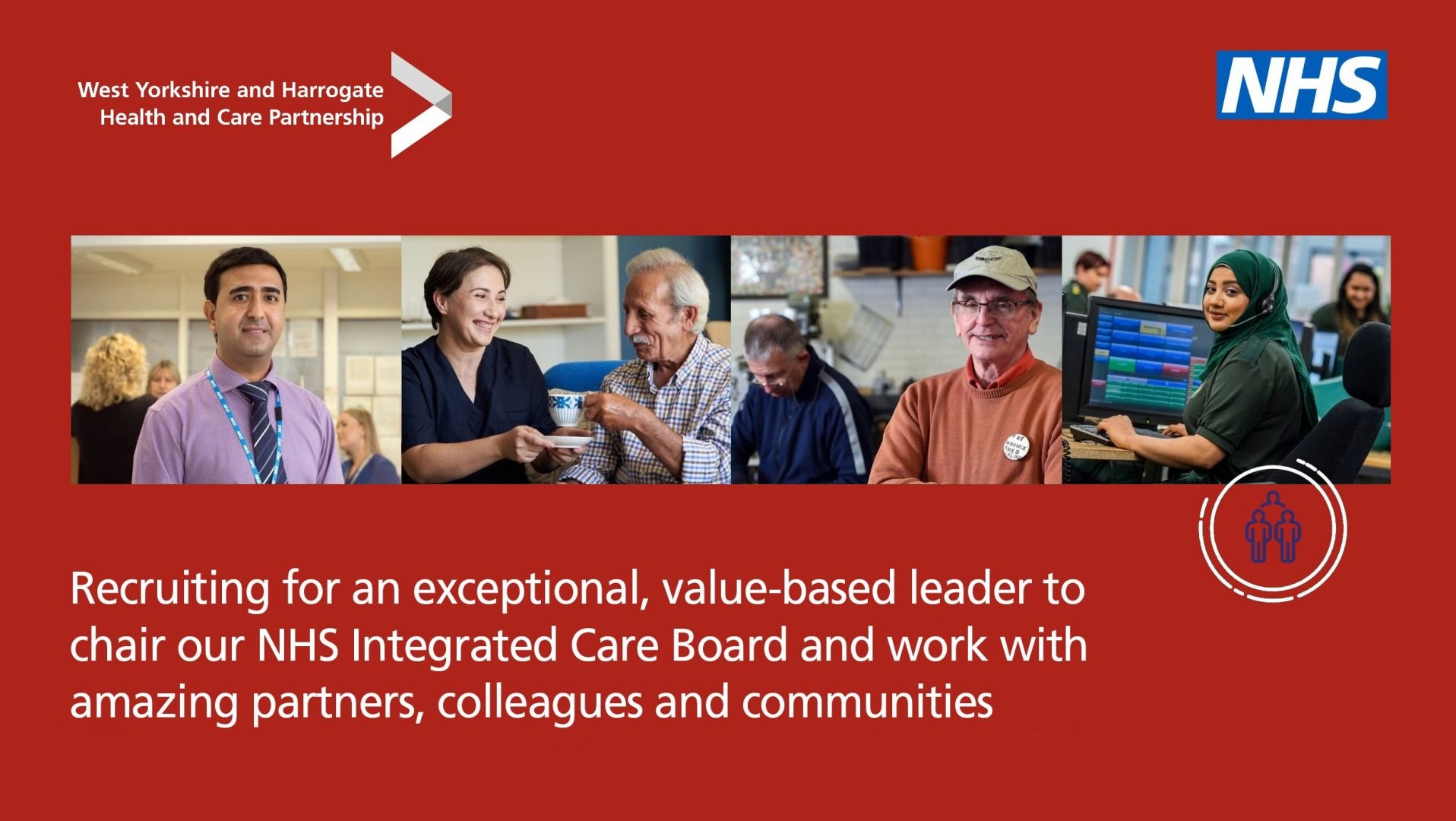 Recruiting for an exceptional, value-based leader to be the Chair of the West Yorkshire Integrated Care System