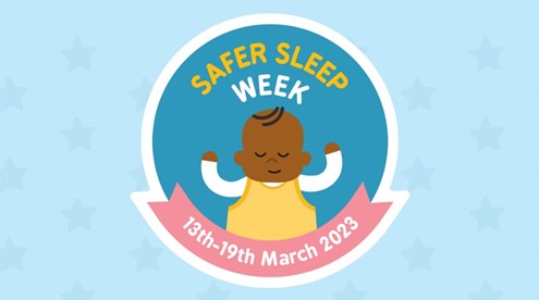 Safer Sleep Week 13-19 March 2023