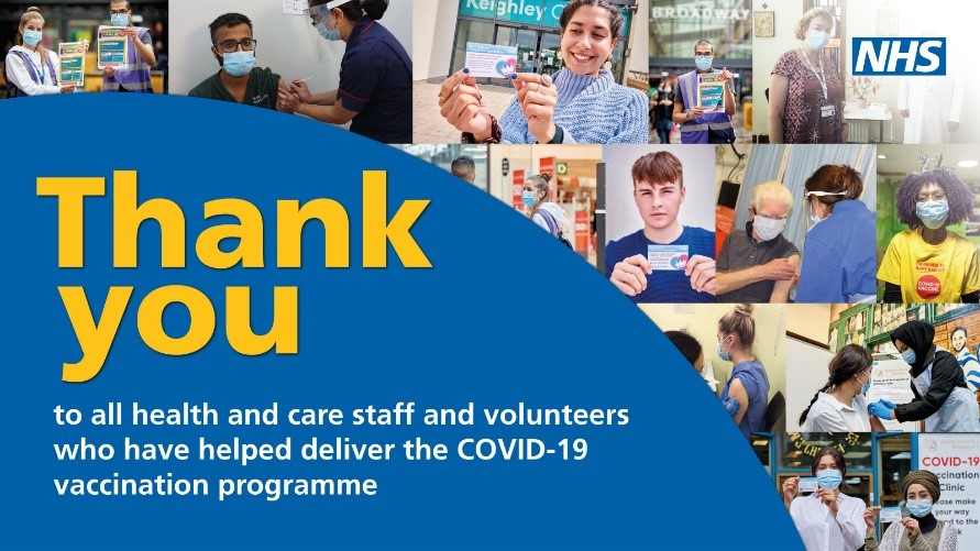 Thank You to all health and care staff and volunteers who have helped deliver the COVID-19 vaccination programme