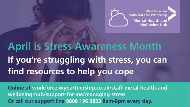 april is stress awareness month - if you are struggling with stress, you can find resources to hellp you cope. Call 0808 1963833.