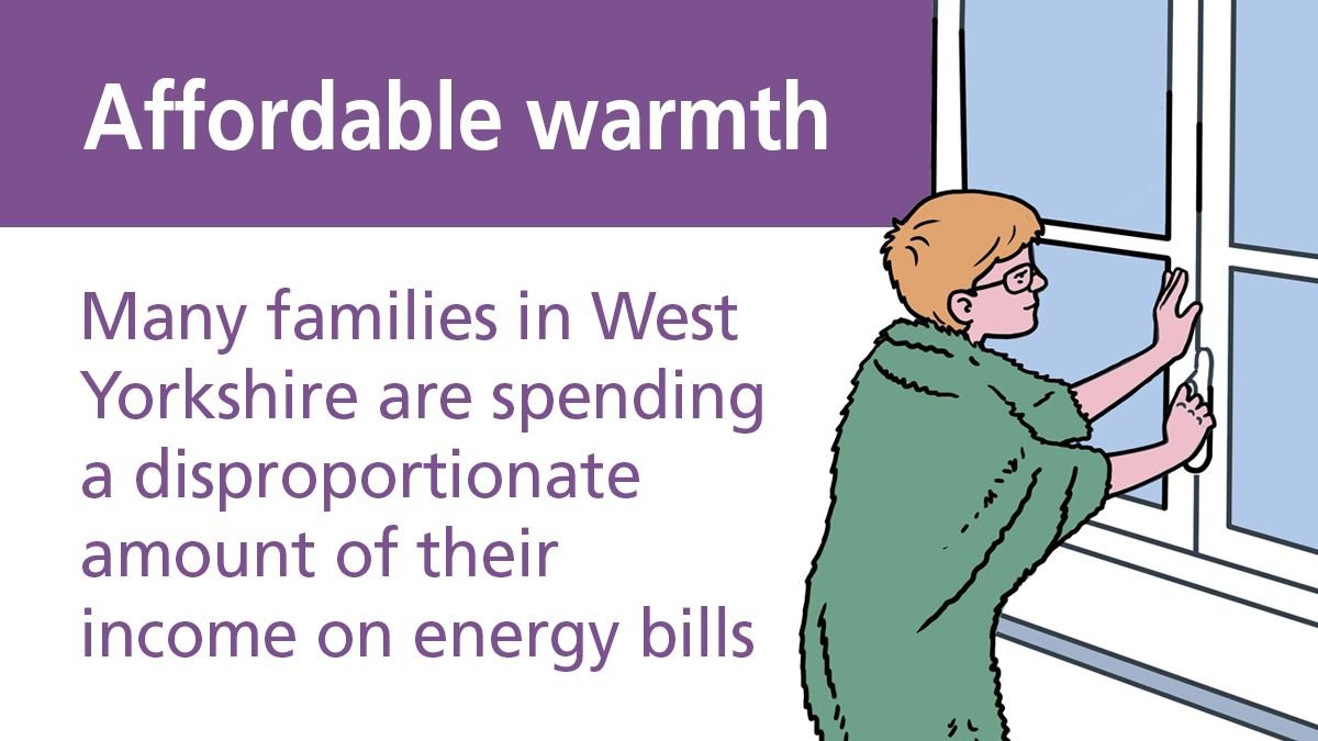 Affordable Warmth - many families in West Yorkshire are spending a disproportionate amount of their income on energy bills