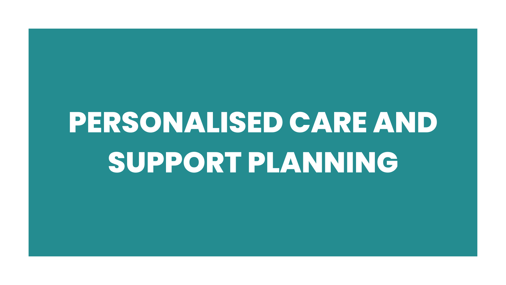 Personalised Care and Support Planning