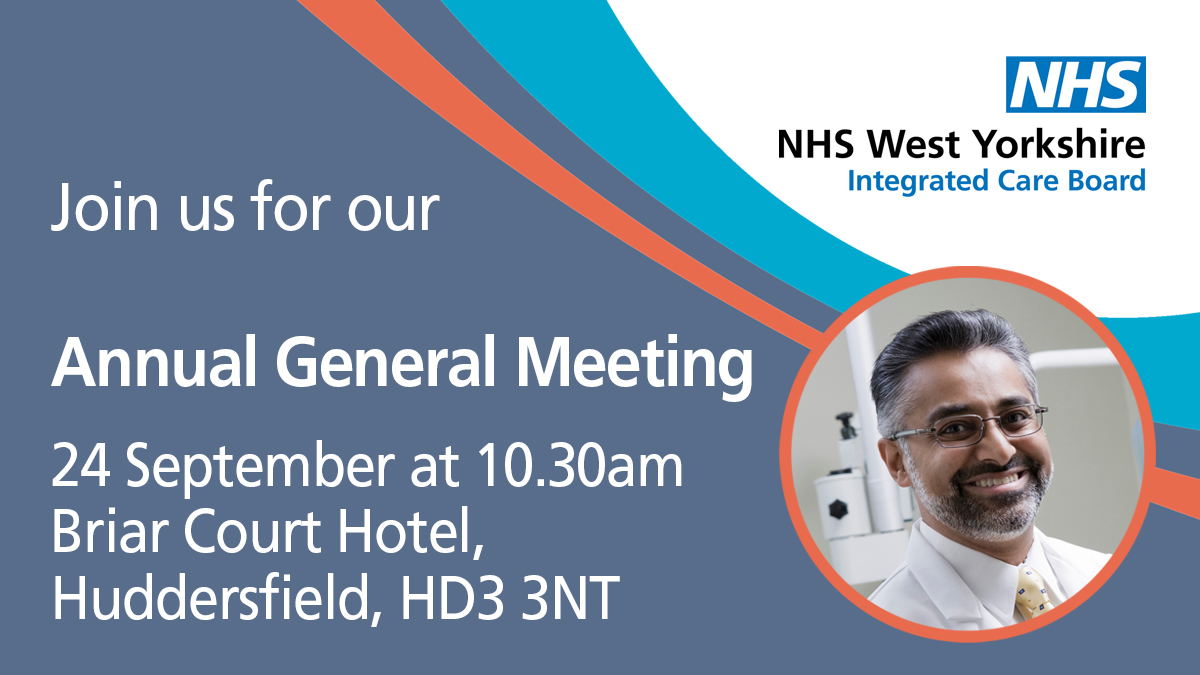 Join us for the NHS West Yorkshire Intgrated Care Board Annual General Meeting, 24 September 2024 