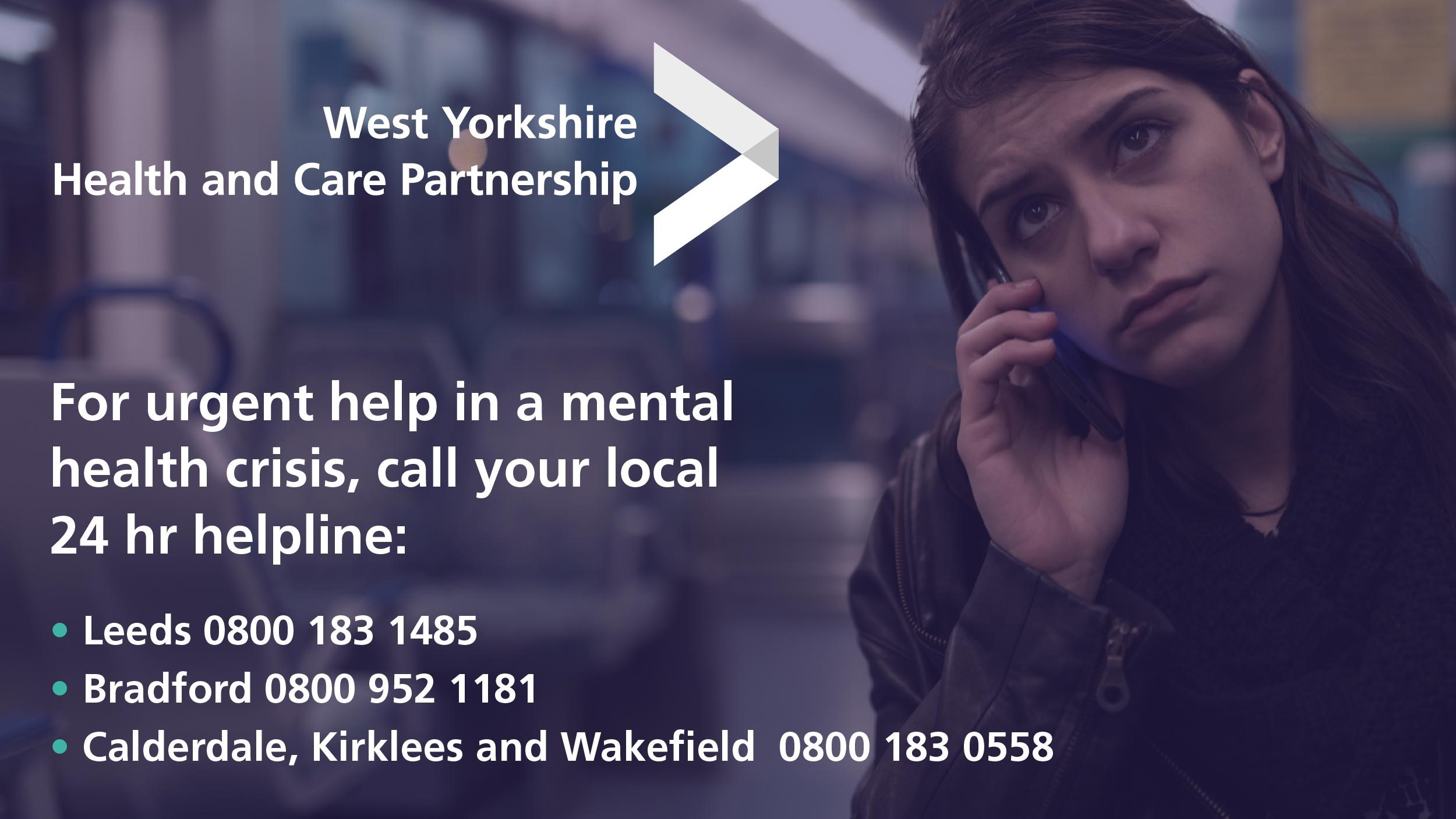 For urgent help in a mental health crisis, call your local helpline: Leeds 08001831485, Bradford 08009521181, Calderdale, Kirklees or Wakefield 08001830558