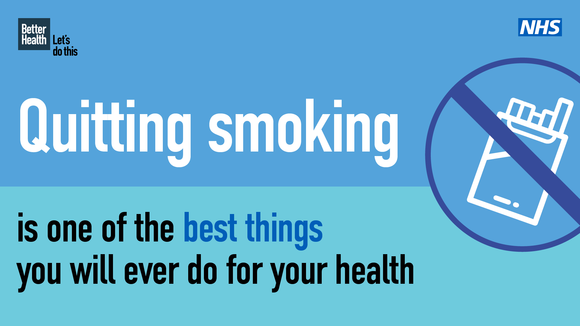 Better Health - Let's do this. Quitting smoking is one of the best things you will ever do for your health