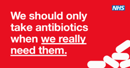 White text on red background: we should only take antibiotics when we really need them