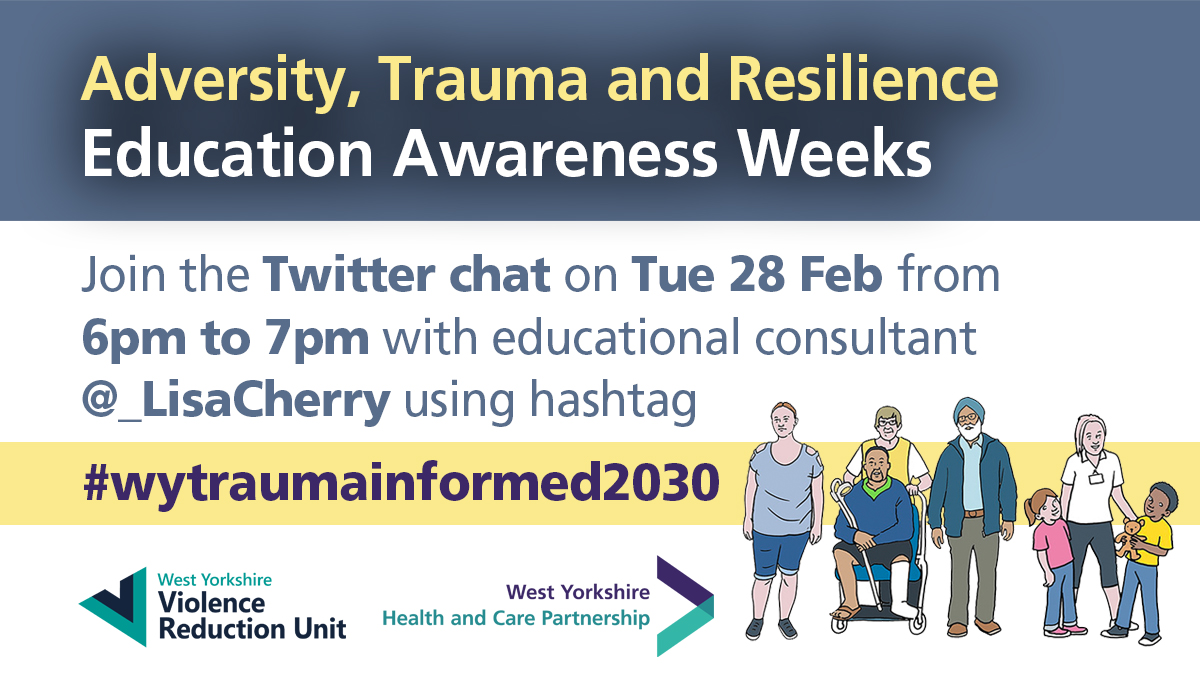 Adversity, Trauma and Resilience Education Awareness Weeks - twitter chat, 28 February 2023