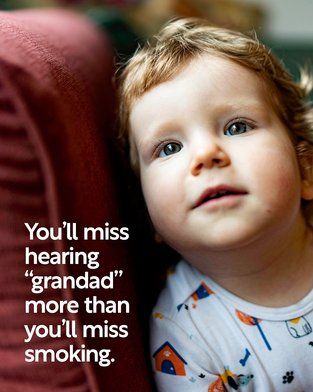 Young child in a person's arms. Text reads: you'll miss hearing 'grandad' more than you'll miss smoking