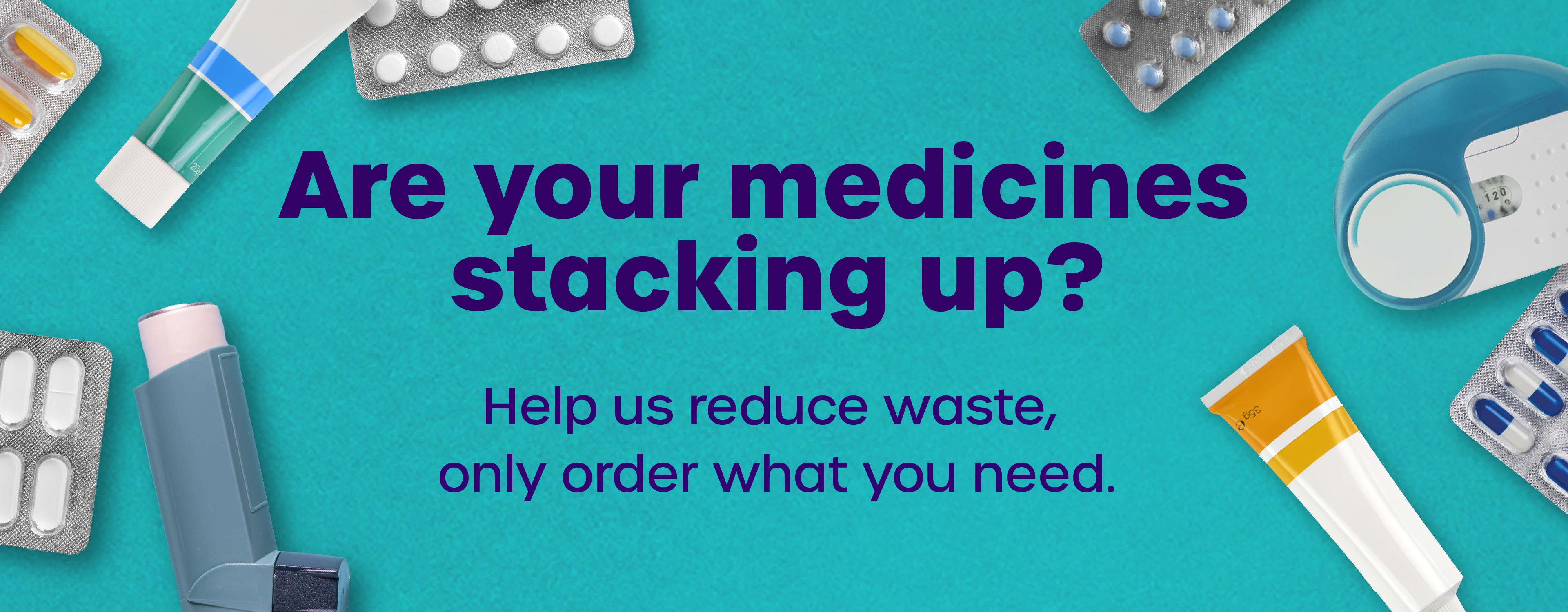 Image with text reading "Are your medicines stacking up?"
